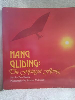 Immagine del venditore per Hang Gliding: The Flyingest Flying venduto da Prairie Creek Books LLC.