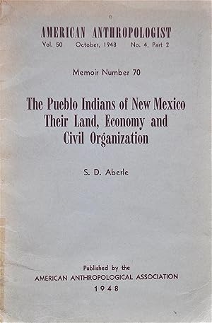The Pueblo Indians of New Mexico Their Land, Economy and Civil Organization
