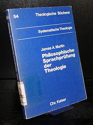 Philosophische Sprachführung der Theologie. [Von James A. Martin]. (= Theologische Bücherei. Band...