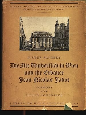 Imagen del vendedor de Die Alte Universitt in Wien und ihr erbauer Jean Nicolas Jadot. a la venta por Antiquariat Bookfarm
