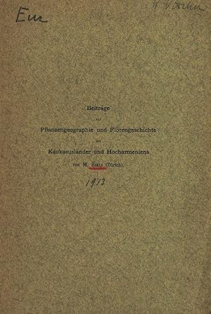 Bild des Verkufers fr Beitrge zur Plfanzengeographie und Florengeschichte der Kaukasuslnder und Hocharmeniens. zum Verkauf von Antiquariat Bookfarm