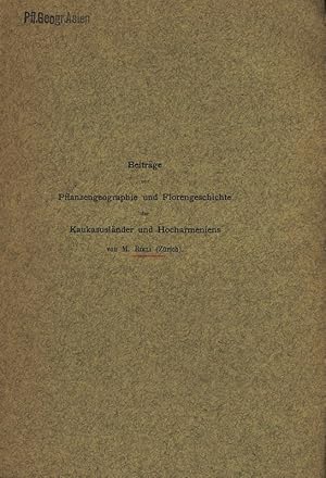 Imagen del vendedor de Beitrge zur Plfanzengeographie und Florengeschichte der Kaukasuslnder und Hocharmeniens. a la venta por Antiquariat Bookfarm