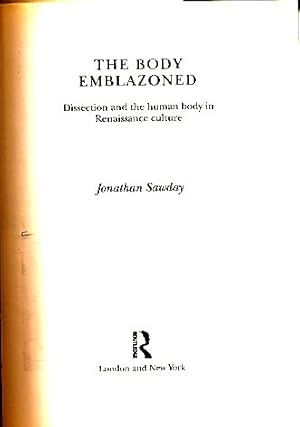 Image du vendeur pour The body emblazoned. Dissection and the human body in Renaissance culture mis en vente par Fundus-Online GbR Borkert Schwarz Zerfa