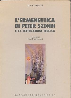 Imagen del vendedor de L'Ermeneutica di Peter Szondi e la letteratura tedesca. [Widmungsexemplar]. a la venta por Fundus-Online GbR Borkert Schwarz Zerfa