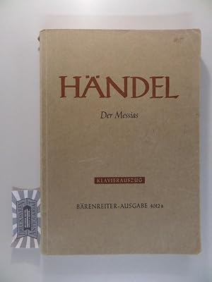 Image du vendeur pour Der Messias : Oratorium in drei Teilen - The Messiah : Oratorio in three parts. Hallische Hndel-Ausgabe - Serie I : Oratorien und groe Kantaten (BA 4012a). mis en vente par Druckwaren Antiquariat