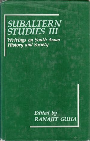 Image du vendeur pour Subaltern Studies III. Writings on South Asian History and Society. mis en vente par Asia Bookroom ANZAAB/ILAB