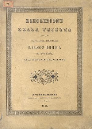 Descrizione della tribuna inalzata da S.A.I. e R. il Granduca Leopoldo II di Toscana alla memoria...