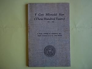 Imagen del vendedor de Y Can Mlynedd Hyn (These Hundred Years) a la venta por Carmarthenshire Rare Books