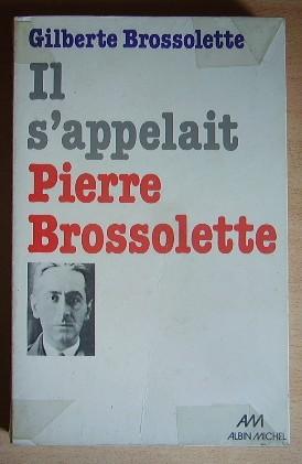 Image du vendeur pour Il s'appelait Pierre Brossolette mis en vente par Bonnaud Claude