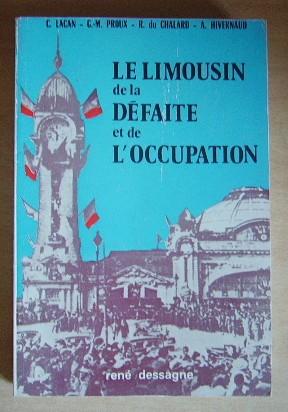 Image du vendeur pour Le Limousin de la dfaite et de l'occupation mis en vente par Bonnaud Claude