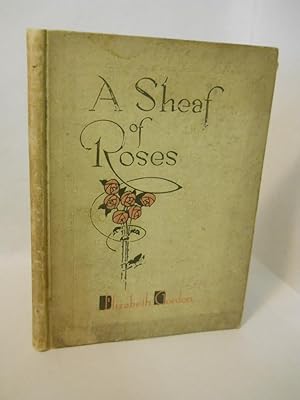 Seller image for A Sheaf of Roses for sale by Gil's Book Loft