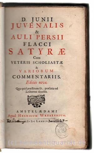 D. Junii Juvenalis & Auli Persii Flacci Satyrae. Cum veteris scholiastae & Variorum Commentariis....