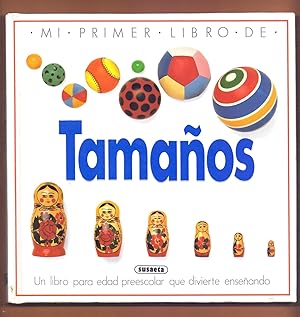 Imagen del vendedor de MI PRIMER LIBRO DE TAMAOS - UN LIBRO PARA EDAD PREESCOLAR QUE DIVIERTE ENSEANDO - SUSAETA - a la venta por Libreria 7 Soles