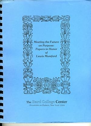 Imagen del vendedor de Meeting the Future on Purpose: Papers in Honor of Lewis Mumford a la venta por Cream Petal Goods