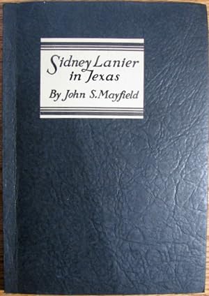 Seller image for Sidney Lanier in Texas [signed copy] for sale by Haaswurth Books