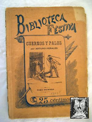 CUERNOS Y PALOS. Biblioteca Festiva, tomo primero.