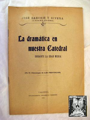 Image du vendeur pour LA DRAMTICA EN NUESTRA CATEDRAL DURANTE LA EDAD MEDIA (Valencia) mis en vente par Librera Maestro Gozalbo