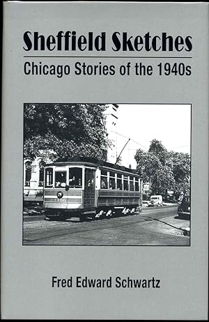 Immagine del venditore per Sheffield Sketches. Chicago Stories of the 1940s. venduto da Kurt Gippert Bookseller (ABAA)