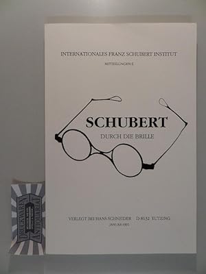 Bild des Verkufers fr Schubert durch die Brille - Internationales Franz Schubert Institut - Mitteilungen 6. zum Verkauf von Druckwaren Antiquariat