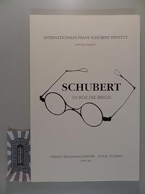 Bild des Verkufers fr Schubert durch die Brille - Internationales Franz Schubert Institut - Mitteilungen 7. zum Verkauf von Druckwaren Antiquariat