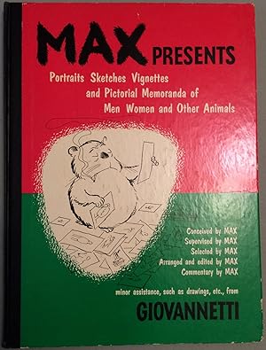Immagine del venditore per Max Presents Portraits Sketches Vignettes and Pictorial Memoranda of Men Women and Other Animals venduto da Wordbank Books