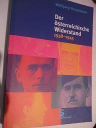 Bild des Verkufers fr Der sterreichische Widerstand 1938-1945 zum Verkauf von Alte Bcherwelt
