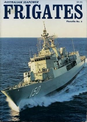 Australian Seapower : Frigates