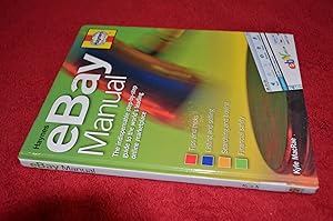 Bild des Verkufers fr The eBay Manual: The Indispensable Step-by-step Guide to the World's Leading Online Marketplace zum Verkauf von Ramblingsid's Books