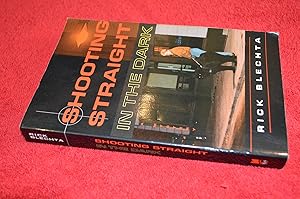 Seller image for Shooting Straight in the Dark for sale by Ramblingsid's Books