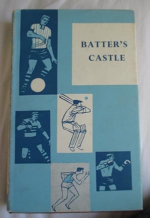 Batter's Castle , a ramble around the realm of cricket