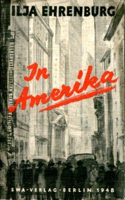 Seller image for In Amerika - Nachgeschaltet: Betrachtungen eines Schriftsteller (verffentlicht in Literaturnaja Gazeta (Literaturzeitung) vom 24.9.1947) for sale by Versandantiquariat Brigitte Schulz