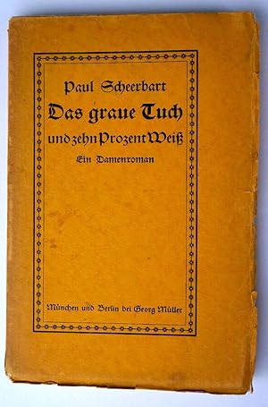 Das graue Tuch und zehn Prozent Weiß. Ein Damenroman. 2. Aufl.