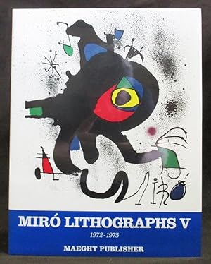 Joan Miro, Lithographs. Volume 5, 1972-1975
