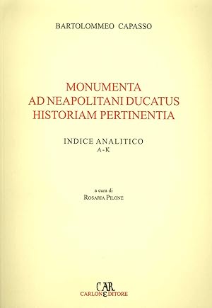 Seller image for Monumenta ad neapolitani ducatus historiam pertinentia. Tomus Primus for sale by Libro Co. Italia Srl