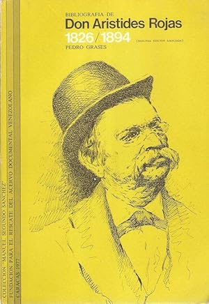 Seller image for Bibliografa de Don Aristides Rojas : 1826 - 1894. (Coleccion "Manuel Segundo Sanchez"). for sale by Brbel Hoffmann