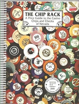 The Chip Rack: A Price Guide to the Casino Chips and Checks of Nevada , Eleventh Edition