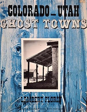 Colorado-Utah Ghost Towns