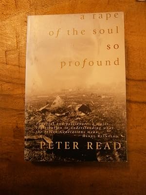 Seller image for A RAPE OF THE SOUL SO PROFOUND: THE RETURN OF THE STOLEN GENERATIONS for sale by Uncle Peter's Books