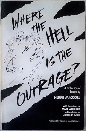 Seller image for WHERE THE HELL IS THE OUTRAGE? for sale by Champ & Mabel Collectibles