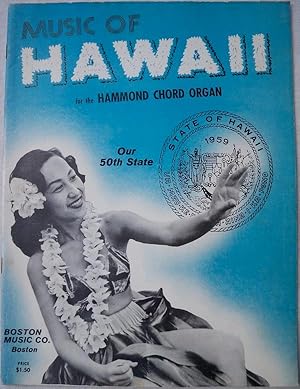 MUSIC OF HAWAII (OUR 50TH STATE) ARRANGED FOR THE HAMMOND CHORD ORGAN