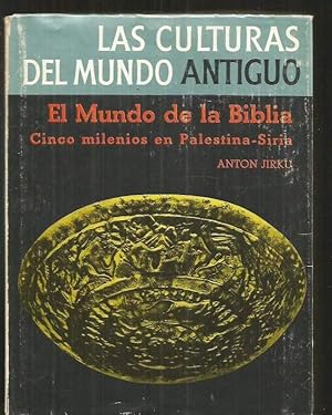 MUNDO DE LA BIBLIA - EL. CINCO MILENIOS EN PALESTINA-SIRIA