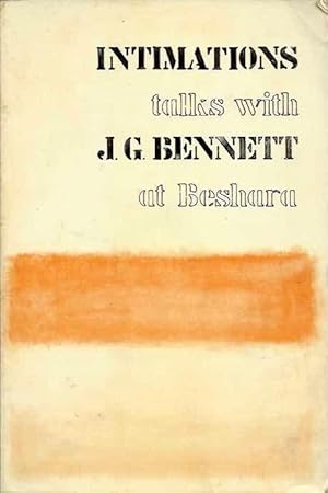 Seller image for INTIMATIONS: TALKS WITH J.G. BENNETT AT BESHARA for sale by By The Way Books