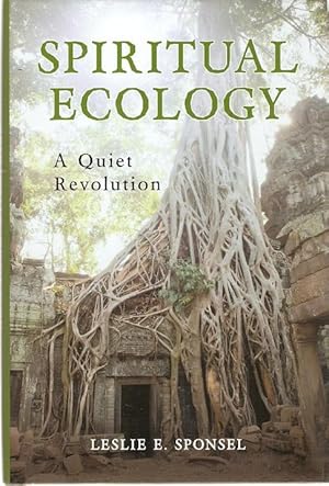 Seller image for Spiritual Ecology A Quiet Revolution. for sale by City Basement Books