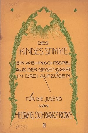 Bild des Verkufers fr Des Kindes Stimme. Ein Weihnachtsspiel aus der Gegenwart in drei Aufzgen mit einem Vorspiel und einem Nachspiel. Titel u. Bilder von Maria Zindel1.-4. Tsd. zum Verkauf von Antiquariat Reinhold Pabel