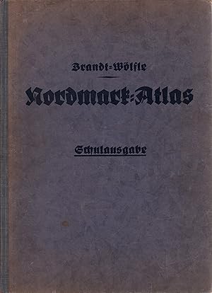 Nordmark-Atlas. Schleswig-Holsteins Geschichte und Leben in Karten und Bildern. Schulausgabe.