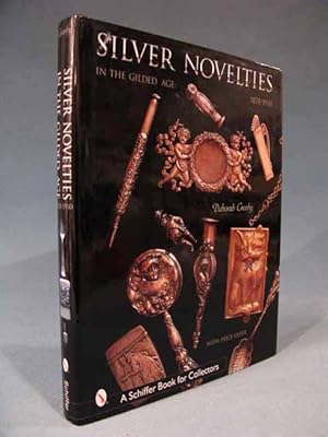 Image du vendeur pour Silver Novelties in The Gilded Age: 1870-1910 mis en vente par Seacoast Books
