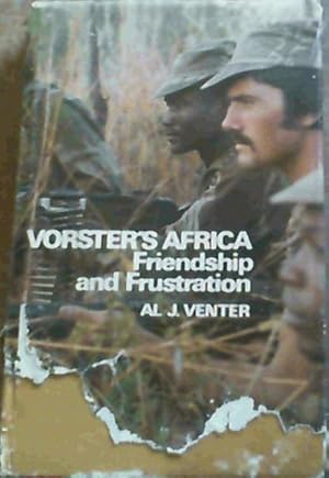 Imagen del vendedor de Vorster's Africa: Friendship and frustration a la venta por Chapter 1