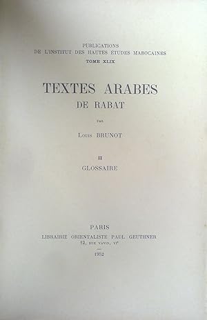Imagen del vendedor de Textes arabes de Rabat, Tome II ; Glossaire [Collection : PIHEM] a la venta por Joseph Burridge Books