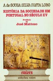HISTORIA DA SOCIEDADE EM PORTUGAL NO SECULO XV [1903, FACSIMIL]. PREFACIO DE J. MATTOSO