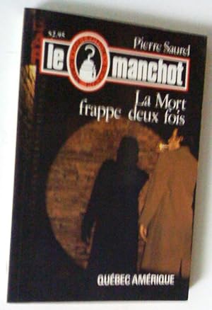 Le Manchot. La mort frappe deux fois